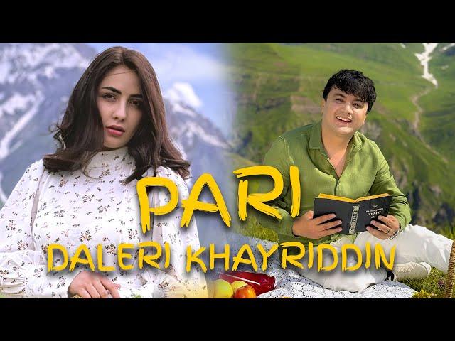 Daleri Khayriddin - Pari | Далери Хайриддин - Пари  2024 4K