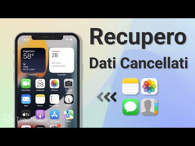 Recupero Dati da iPhone: Come Recuperare Messaggi/Video/Contatti/Foto Cancellati su iPhone [2024]