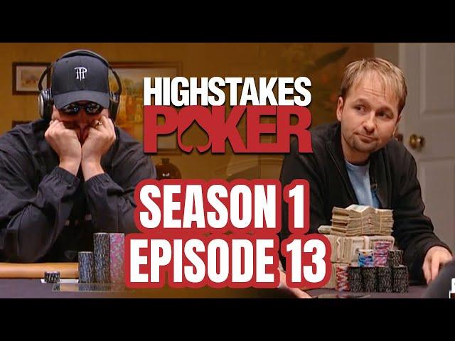 High Stakes Poker | Season 1 Episode 13 with Phil Hellmuth & Daniel Negreanu (FULL EPISODE)