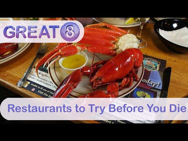 Great 8: Restaurants to Try Before You Die