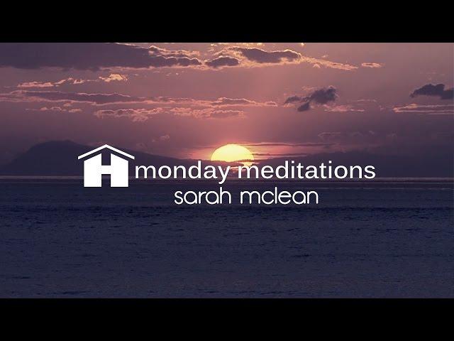 Love Yourself | Sarah McLean | Monday Meditation