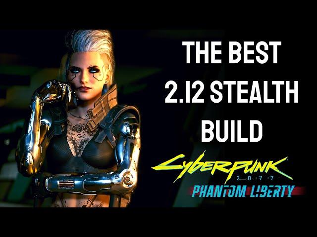 THE BEST STEALTH BUILD GUIDE - Cyberpunk 2.12