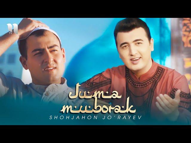 Shohjahon Jo'rayev - Juma Muborak 2018 yil (Official Music Video)