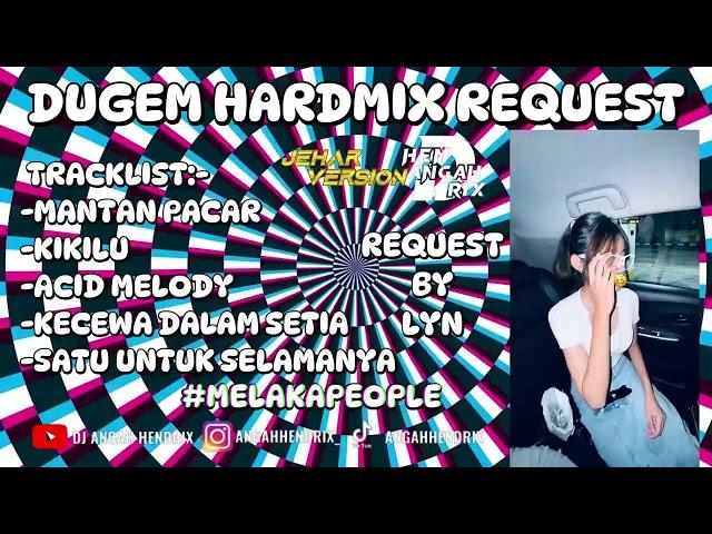 Mantan Pacar X Kikilu Dugem HardMix - [ANGAHHENDRIX®] Request By Lyn