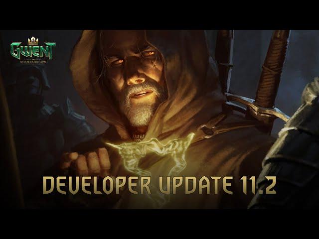 GWENT: THE WITCHER CARD GAME | Update 11.2 Overview