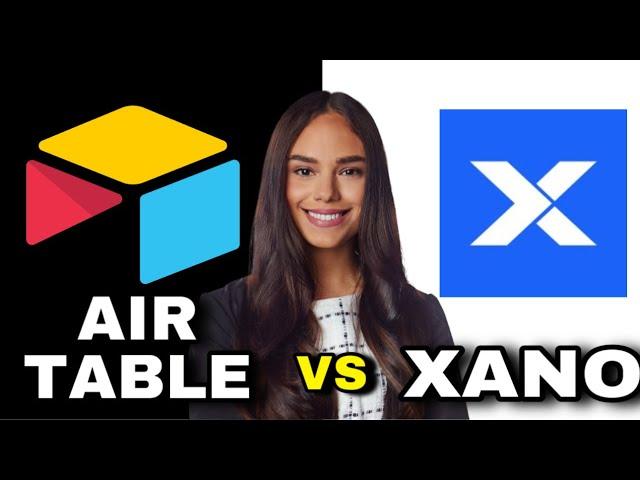 Airtable vs Xano (2024): Which Is Better? All You Need To Know