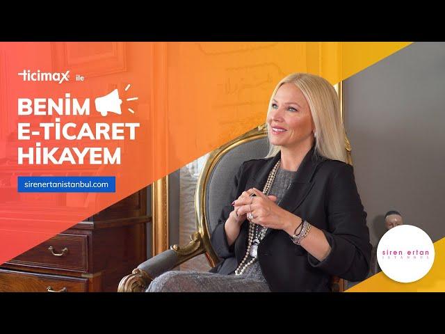 Siren Ertan Carried Her Childhood Dream to E-commerce! | E-commerce Success Story