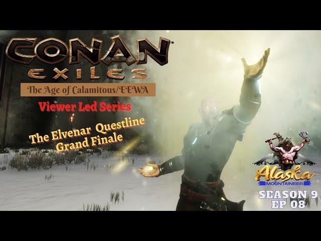 Conan Exiles AOC/EEWA Season 9 Ep 8 - The Elvenar Questline Grand Finale