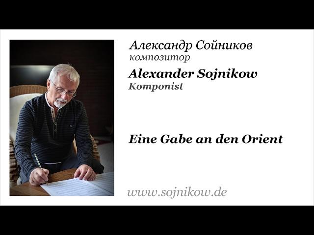 Alexander Sojnikow: Eine Gabe an den Orient