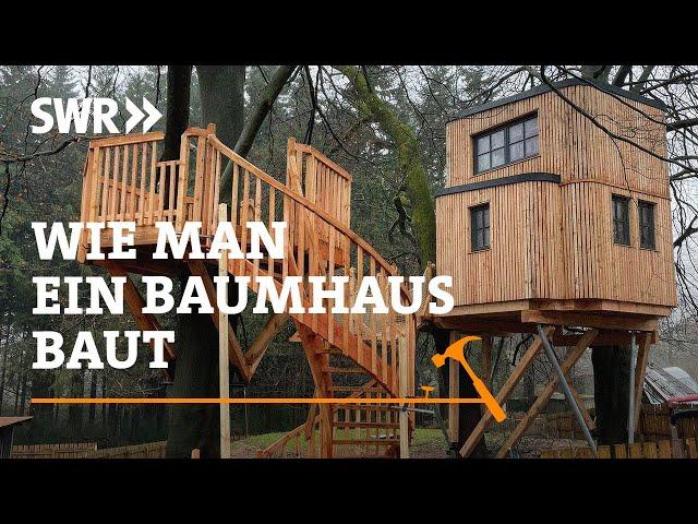 How to build a tree house | SWR Craftsmanship