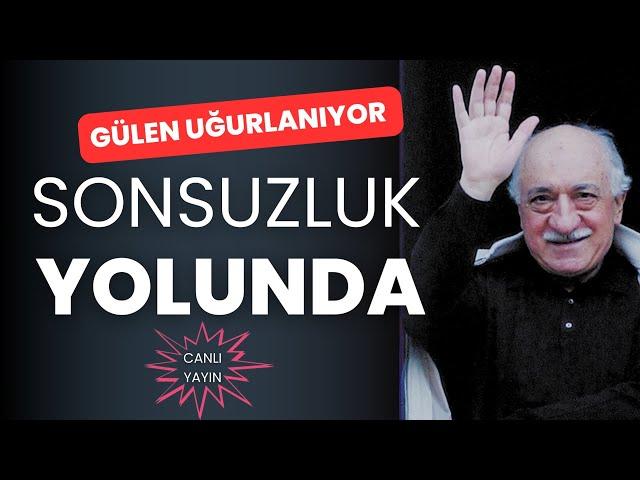 Fethullah Gülen ebediyete uğurlanıyor; Sonsuzluk yolunda | #CANLIYAYIN