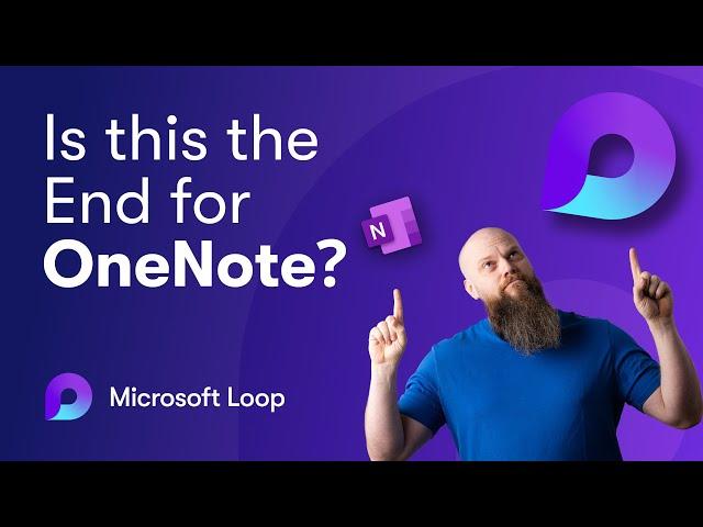 Is Microsoft Loop the End of OneNote?