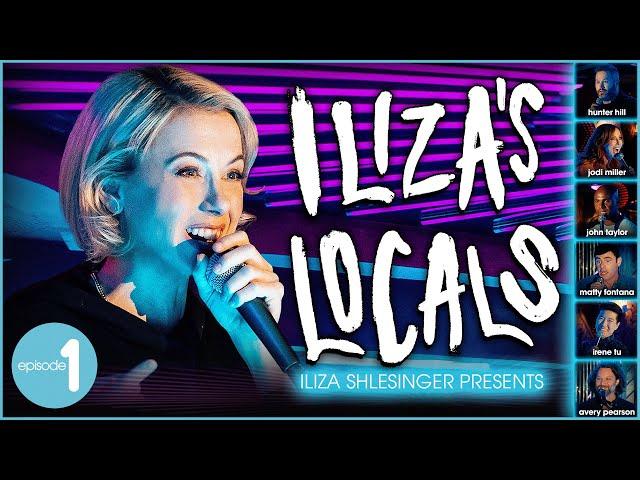 Iliza Shlesinger | Iliza's Locals: Episode 1