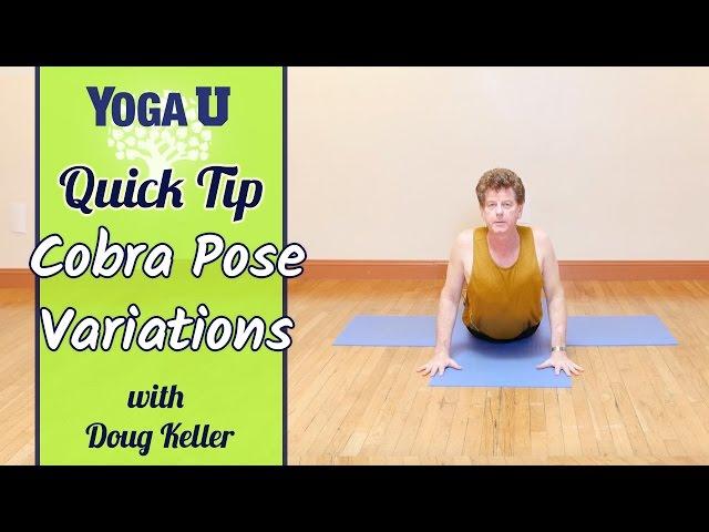 Yoga Quick Tip: Cobra Pose Variations | Doug Keller | YogaUOnline