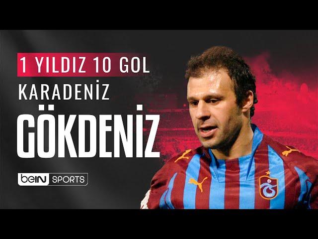 1 Yıldız 10 Gol - Gökdeniz Karadeniz'in En Güzel 10 Golü