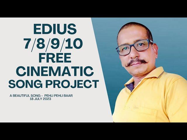 Edius Free Song Project 2023  #Pehlipehlibaar #ediushighlightproject #ediussongproject #ediustitle