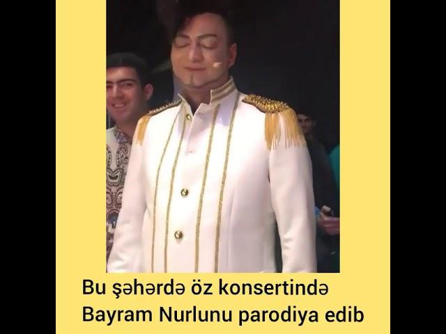 " Bu Şəhərdə " Öz Konsertində Bayram Nurlu'nu Parodiya Edib
