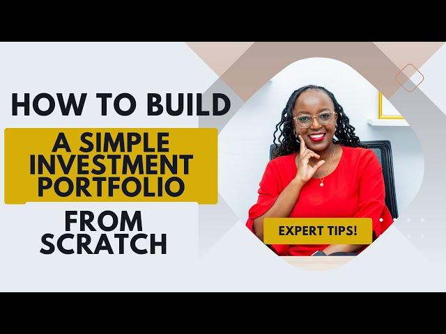 HOW TO BUILD A SIMPLE INVESTMENTS PORTFOLIO FROM SCRATCH