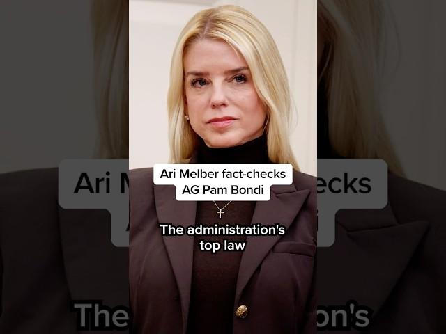 Ari Melber fact-checks AG Pam Bondi