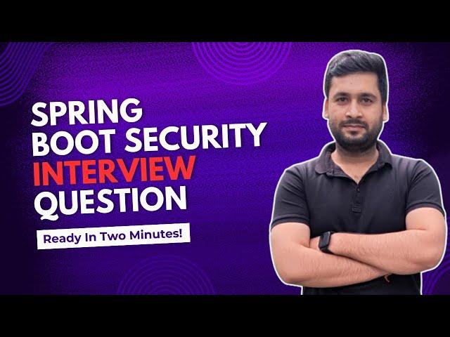 Spring Security Interview Preparation 4+ year exp