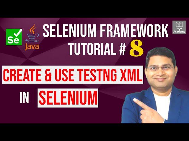 Selenium Framework Tutorial #8 - Create and use TestNG.XML in Selenium