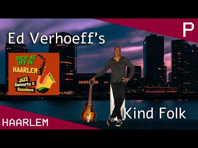 Ed Verhoeff’s Kind Folk Quartet - Drop me off in Haarlem – Pletterij Haarlem