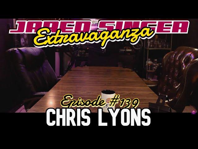 #139 - Chris Lyons