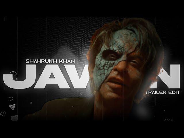 JAWAN TRAILER EDIT - CLANDESTINA  | SHAHRUKH KHAN STATUS | FHD | RK EDITZ