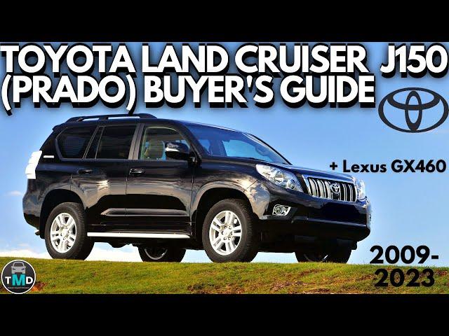 Toyota Land Cruiser Prado J150 buyers guide (2009-2023) and Lexus GX460 4.0 V6, 2.7 i4, 2.8/3.0 D4D