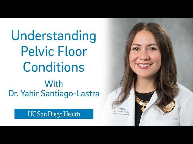 Understanding Pelvic Floor Conditions