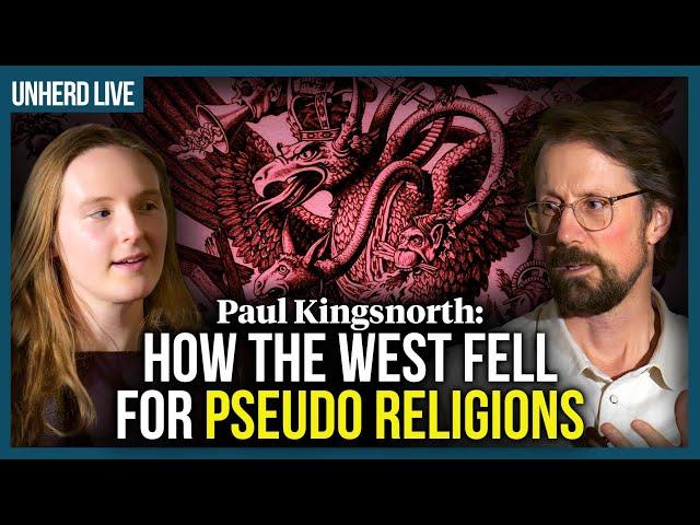 Esmé Partridge & Paul Kingsnorth: How the West fell for pseudo religions