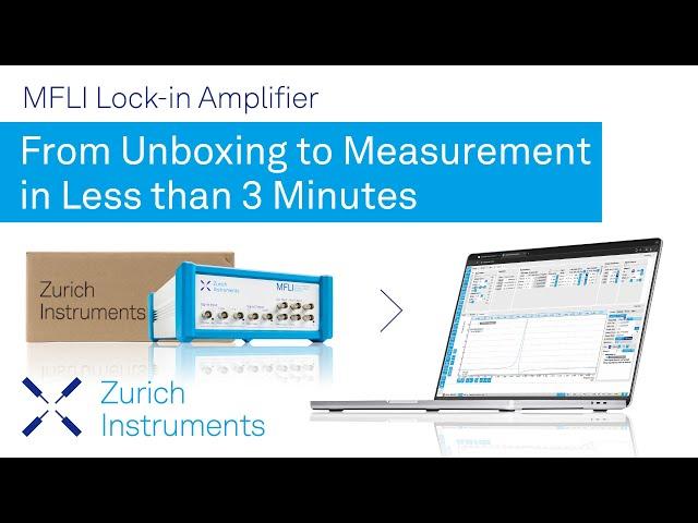 MFLI Lock-in Amplifier  |  From Unboxing to Measurement in Less Than 3 Minutes