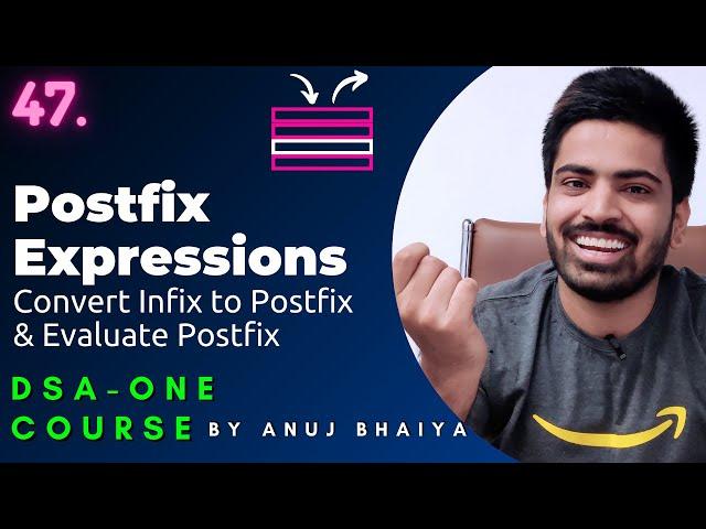 Infix to Postfix Conversion Using Stack | Postfix Evaluation using Stack | DSA-One Course #47