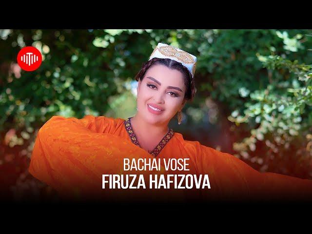 Фируза Хафизова - Бачаи Восеъ / Firuza Hafizova - Bachai Vose (2022)