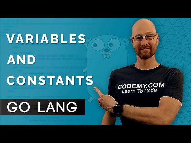 Variables and Constants In Go - Learn Golang #2