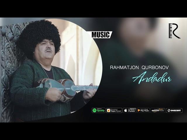 Rahmatjon Qurbonov - Andadur | Рахматжон Курбонов - Андадур (music version)