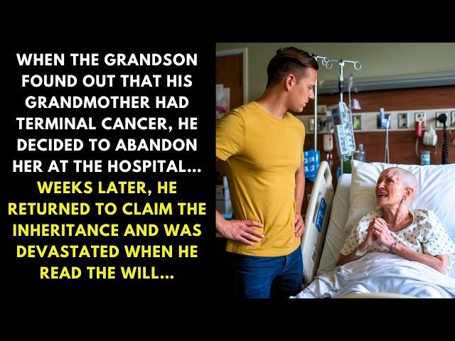 WHEN THE GRANDSON FOUND OUT THAT HIS GRANDMOTHER HAD TERMINAL CANCER, HE DECIDED TO ABANDON HER...