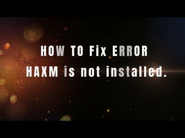 How to Fix Intel HAXM Not Installed Error in Android Studio | Accelerate AVD Performance with HAXM