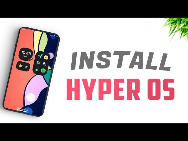 How to install Hyper OS - All Xiaomi Phones