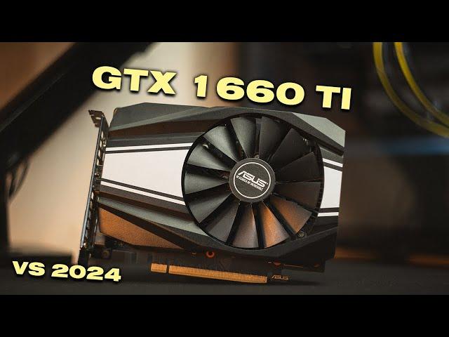 GTX 1660 Ti in 2024 - A Good Budget 1080p GPU?