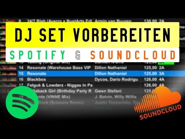 DJ SET VORBEREITEN mit Spotify & Soundcloud - DJ MIX PLANEN - HOW TO PREPARE A DJ SET