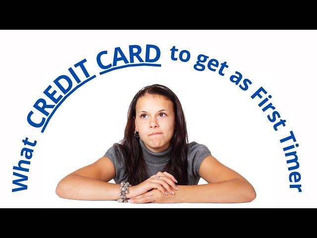 What Credit Card to Get as a First Timer | PERSONAL FINANCE