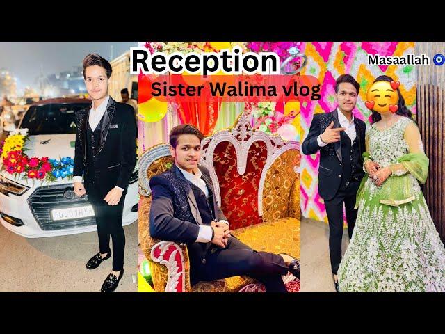 Reception ️ Sister Walima vlog || Ladke walo ki tarf se walime ki dawat .Bus me Atang kaat diya 