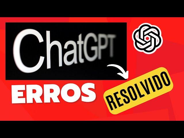 ️ ERROS CHATGPT- Passos SIMPLES para Corrigir ERROS do CHATGPT no CHROME (Como acessar o Chat GPT)