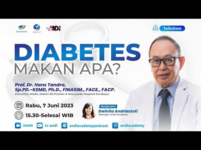 Talkshow Andi Academy: Diabetes, Makan Apa?