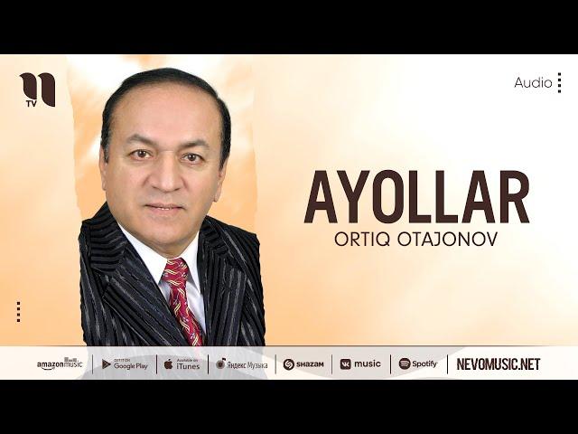 Ortiq Otajonov - Ayollar (music version)