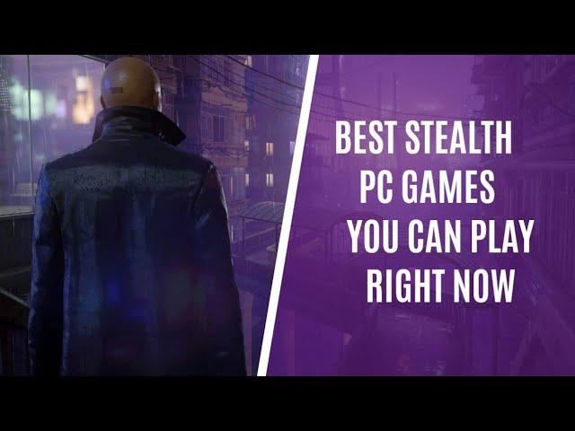 Top 10 Stealth Games You Should Play Right Now