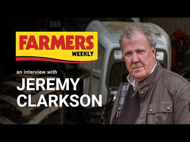 Jeremy Clarkson tells Farmers Weekly farming ‘harder than I thought’