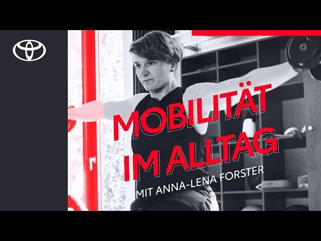 Team Toyota: So mobil ist Anna-Lena Forster im Alltag