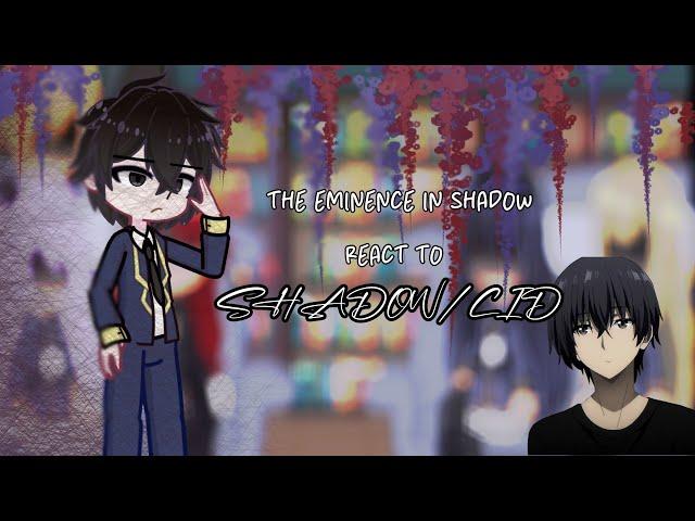 (TR) The eminence in shadow react to shadow/cid // ¤Who I am¿ ||| Happy new year